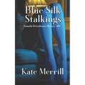 Blue Silk Stalkings: Amanda Rittenhouse Mystery #6