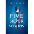 The Five Silver Spoons: The Edge-Of-Your-Seat Crime Thriller