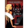Grace in the Wings: A Grace Michelle Mystery