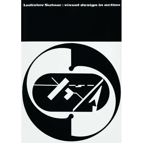 Ladislav Sutnar: Visual Design in Action