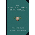 The Crisis In The German Social Democracy: The Junius Pamphlet (1919)