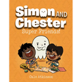 Super Friends! (Simon and Chester Book #4)