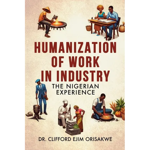 Humanization of Work in Industry: the Nigerian Experience