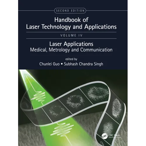 Handbook of Laser Technology and Applications: Laser Applications: Medical, Metrology and Communication (Volume Four)