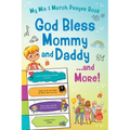 God Bless Mommy and Daddy. . .and More!: My Mix & Match Prayer Book