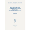 Hegel Ou La Quete de l'Efficience de la Pensee: Premiere Partie: Les Annees de Formation (1770-1807)