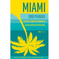 Miami (Un)plugged: crónicas y ensayos personales de una #CiudadMultiGutural