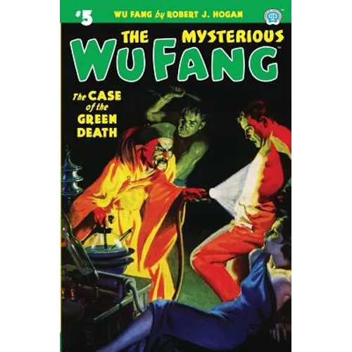 The Mysterious Wu Fang #5: The Case of the Green Death