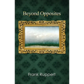 Beyond Opposites