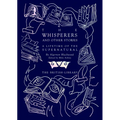 The Whisperers and Other Stories: A Lifetime of the Supernatural