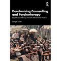 Decolonising Counselling and Psychotherapy: Depoliticised Pathways Towards Intersectional Practice