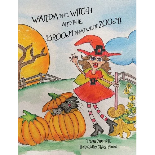 Wanda the Witch and the Broom That Went Zoom!