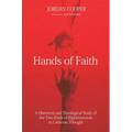 Hands of Faith: A Historical and Theological Study of the Two Kinds of Righteousness in Lutheran Thought