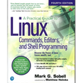 A Practical Guide to Linux Commands, Editors, and Shell Programming