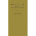 Existentialism and the Modern Predicament