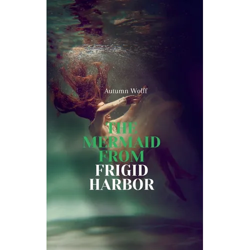 The Mermaid from Frigid Harbor