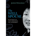 The Well Spouse: My Journey of Love, Resilience, and Alzheimer's