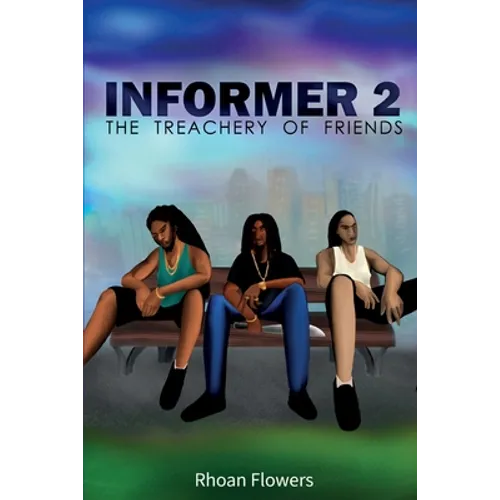 Informer 2: The Treachery Of Friends