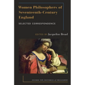 Women Philosophers of Seventeenth-Century England: Selected Correspondence