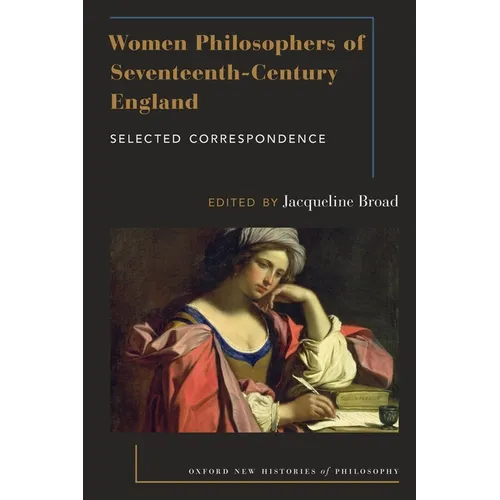 Women Philosophers of Seventeenth-Century England: Selected Correspondence