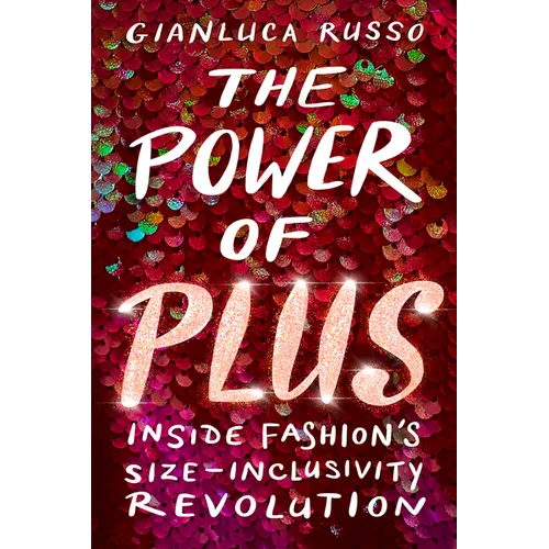 The Power of Plus: Inside Fashion's Size-Inclusivity Revolution