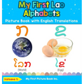My First Lao Alphabets Picture Book with English Translations: Bilingual Early Learning & Easy Teaching Lao Books for Kids