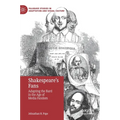 Shakespeare's Fans: Adapting the Bard in the Age of Media Fandom