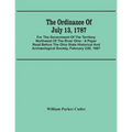 The Ordinance Of July 13, 1787: For The Government Of The Territory Northwest Of The River Ohio: A Paper Read Before The Ohio State Historical And Arc