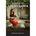 Always Amber: A Story of Redemption from the Shackles of Shame & Trauma