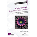 L'interculturel, de la réflexion à l'action: La fleur du continuum interculturel comme outil de médiation