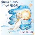 Stella Steals the Moon: A riotous rhyming picture book for children curious about science and outer space.