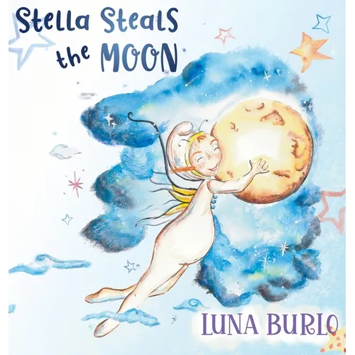 Stella Steals the Moon: A riotous rhyming picture book for children curious about science and outer space.