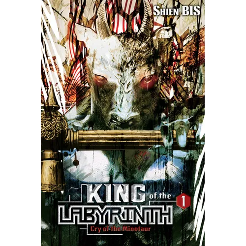King of the Labyrinth, Vol. 1 (Light Novel): Cry of the Minotaur Volume 1