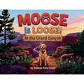 Moose is Loose at the Grand Canyon