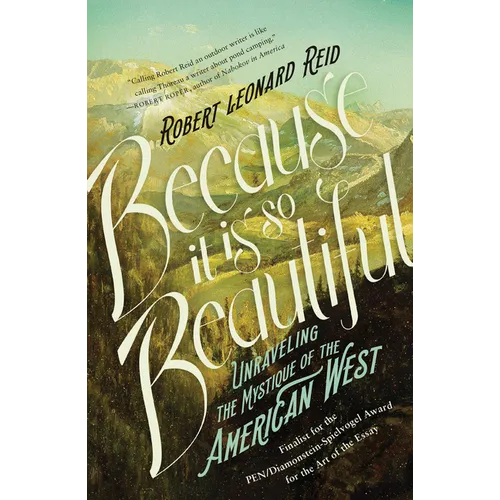 Because It Is So Beautiful: Unraveling the Mystique of the American West