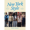 New York Style: Look, Shop, Eat, Play: As Guided by Locals