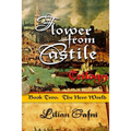 Flower from Castile Trilogy - Book Two: The New World