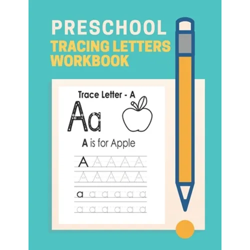 Preschool Tracing Letter Workbook: Letter tracing books for kids ages 3-5, Alphabet Handwriting Practice workbook for kids, Preschool writing Workbook