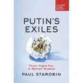 Putin's Exiles: Their Fight for a Better Russia