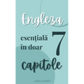 Engleza esențială Engleza esențială în doar 7 capitole