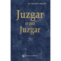 Juzgar O No Juzgar