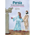 Persia, The Land of Festivals & Rituals