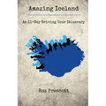 Amazing Iceland: An 11-Day Driving Tour Itinerary