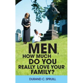 Men, How Much Do You Really Love Your Family?
