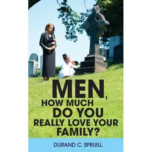 Men, How Much Do You Really Love Your Family?