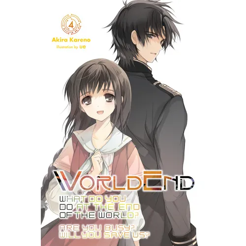 Worldend: What Do You Do at the End of the World? Are You Busy? Will You Save Us?, Vol. 4: Volume 4