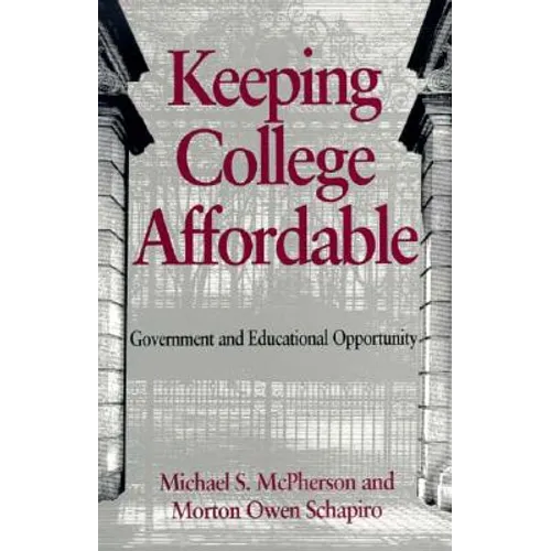 Keeping College Affordable: Government and Educational Opportunity