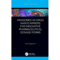 Invasomes as Drug Nanocarriers for Innovative Pharmaceutical Dosage Forms