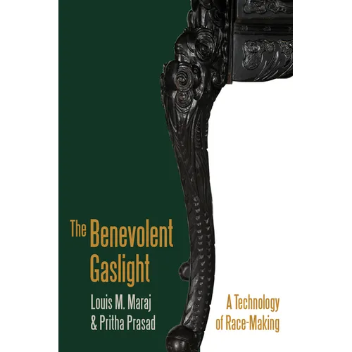 The Benevolent Gaslight: A Technology of Race-Making