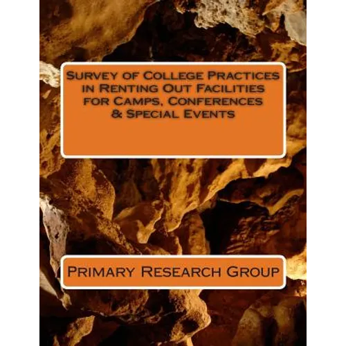 Survey of College Practices in Renting Out Facilities for Camps, Conferences & Special Events